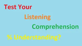 Test Your Listening Comprehension