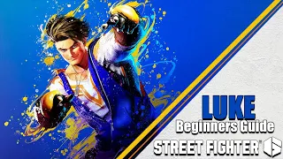 Luke Beginner's Guide | Street Fighter 6