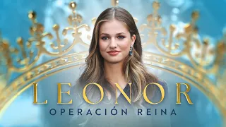 DOCUMENTAL COMPLETO: Leonor, operación Reina