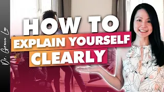 How to Explain Myself Better - 5 Tips to Explain Things Clearly