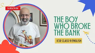 The Boy who Broke the Bank | ICSE 9 Treasure Chest | Ruskin Bond | Explained in Hindi | T S Sudhir