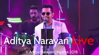 LIVE Performance  | Aditya Narayan | Kaizma 2018