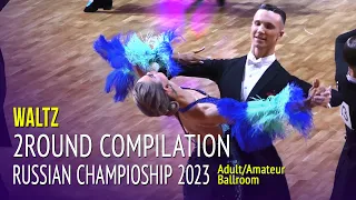 Waltz Compilation = 2023 Russian Championship Adult Amateur Ballroom 2Round
