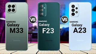 Samsung M33 5g vs Samsung F23 vs Samsung A23 || specification || comparison