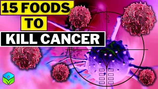 15 Foods That Prevent and Kill Cancer | Boost Your Fight!