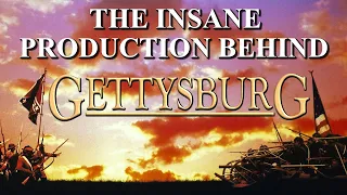 The Insane Production Behind Gettysburg