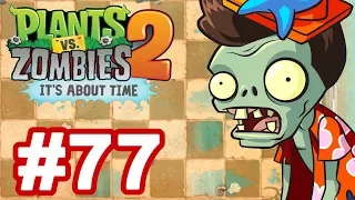 PLANTS VS ZOMBIES 2 It's About Time - Gameplay Walkthrough Part 77 - Big Wave Beach Tour iOS/Android