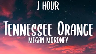 Megan Moroney - Tennessee Orange (1HOUR/Lyrics) "but i met somebody and he's got blue eyes"