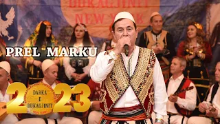 Prel Marku - Lum kush gezon fatin e pare  (Official video HD ) Darka e Dukagjinit New York 2022