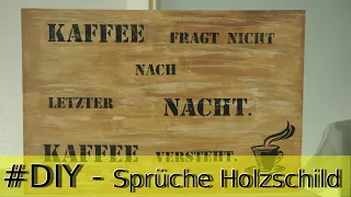 Vintage Schild im Shabby Chic selbst machen "Kaffee versteht..." | DIY ganz einfach