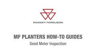 Seed Meter Inspection | Massey Ferguson Planters How-To Guides