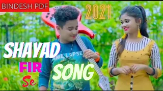 Shayad Fir Se (Offical Video) Rahul Vaidya RKV Ft Anjali Arora Rajrt verma New Hindi Song 2021