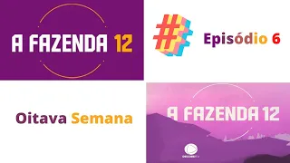 A FAZENDA 12 - EPISÓDIO 6