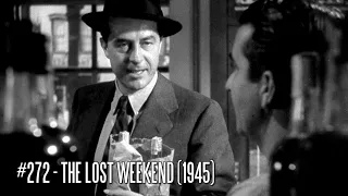 EFC II #272 - The Lost Weekend (1945) | 1001 Movies You Must See Before You Die