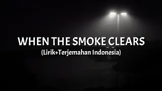 When The Smoke Clears - Kina Grannis ft. Imaginary Future (Lirik+Terjemahan Indonesia)