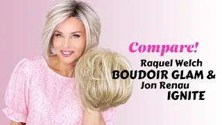 Let's compare WIGS! | Jon Renau IGNITE & Raquel Welch BOUDOIR GLAM! | Which is YOUR choice?!