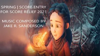 #SCORERELIEF2021 | SPRING - MUSIC COMPOSED BY JAKE R. SANDERSON