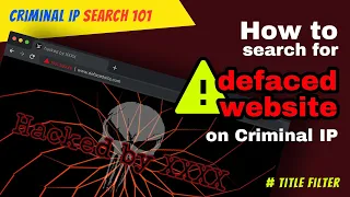 Criminal IP Search 101- How to Search for Defaced Website With Title Filter