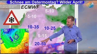 Wilder April: Schnee am Ostermontag und danach? Wie entwickelt sich die Wetterlage? Trend Mai-Start.