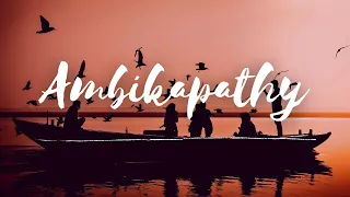 Ambikapathy - Lyrical|Ambikapathy|Dhanush |A. R.Rahman|Sonaam|Andha Gangai Aatril Oru Varnna Paravai