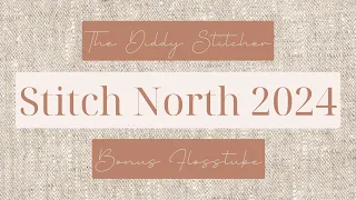 Bonus Flosstube - Stitch North 2024