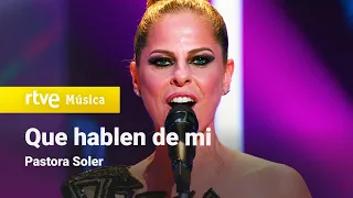 Pastora Soler - “Que hablen de mi” (¡Feliz 2022!)