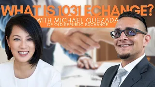 What is 1031 Exchange? with Michael Quezada