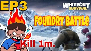 [Ep3] White Out Survival - foundry battle