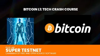 Super Testnet - Bitcoin L1: Tech crash course