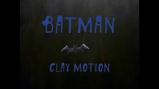Пластилиновый Бэтмен  Batman   Clay Motion