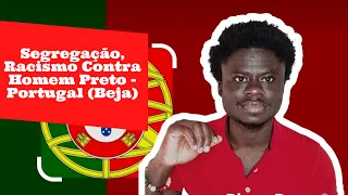 Segregação, Racismo Contra  Homem Preto -  Portugal (Beja)...!