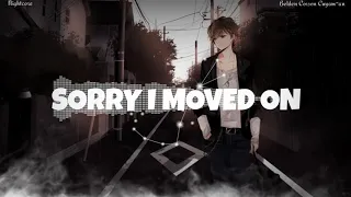 "SORRY I MOVED ON" Joms 🎶 Nightcore Cover