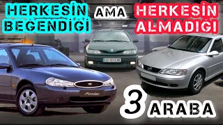 HERKESİN BEĞENDİĞİ AMA ALMADIĞI 3 ARABA OPEL VECTRA B, FORD MONDEO MK2, RENAULT LAGUNA 1