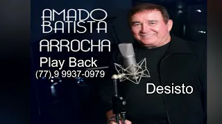 Play Beck Amado Batista Ritmo Arrocha  (Desisto).