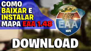 ETS2 - COMO BAIXAR E INSTALAR MAPA EAA 1.48 - ETS2 - (ATUALIZADO 2023)