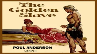 The Golden Slave by Poul William ANDERSON read by Mark Nelson Part 2/2 | Full Audio Book