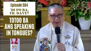 #dipobafrdave (Ep. 504) - TOTOO BA ANG SPEAKING IN TONGUES?