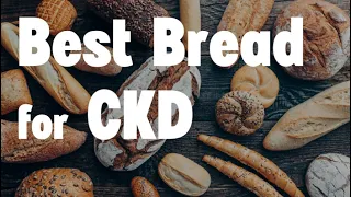 Best Bread for Kidney Disease