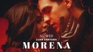 Luan Santana - Morena - Letra - Slowed