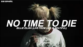 Billie Eilish - No Time To Die ♡︎Sub Español♡︎ Live From Life Is Beatiful