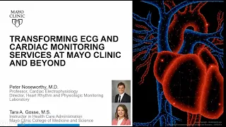 Transforming ECG & Cardiac Monitoring Services at Mayo Clinic & Beyond