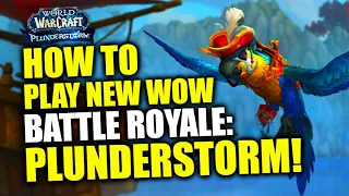 How to Play Plunderstorm - New 60 Player Battle Royale Event! WoW Dragonflight | 10.2.6