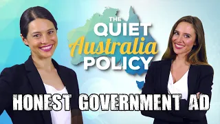 Honest Government Ad | Quiet Australians