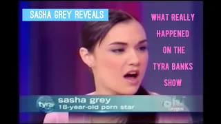 Sasha Grey Reveals what REALLY Happened on the Tyra Banks Show