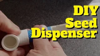 DIY: Make Your Own Seed Dispenser - Easy!