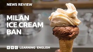 Milan ice cream ban: BBC News Review