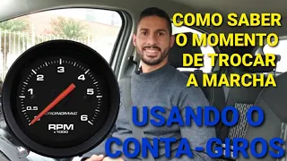 COMO SABER O MOMENTO DE TROCAR A MARCHA USANDO O "CONTA-GIROS".