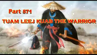 Tuam Leej Kuab The Hmong Shaman Warrior (Part 571)