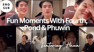 [ENG SUB] Fun Moments With Fourth, Pond & Phuwin (Featuring Nong Hana)  #pondphuwin #fourthnattawat