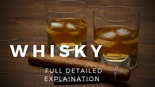 How Whisky is made? | Difference between Whisky & Whisk(e)y